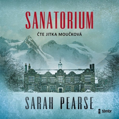Audiokniha Sanatorium - Jitka Moučková, Sarah Pearse