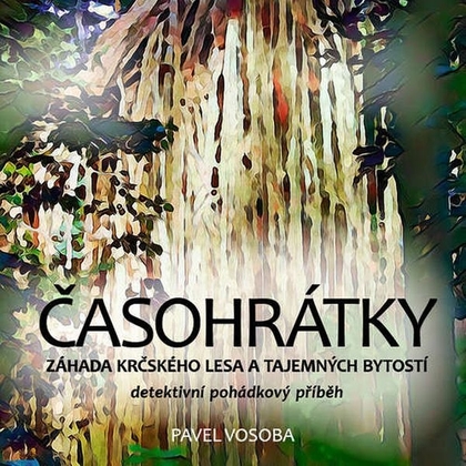 Audiokniha Časohrátky - František Kreuzmann, Sára Vosobová, Rostislav Trtík, Pavel Vosoba