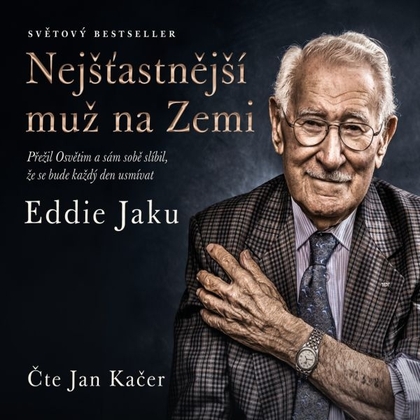 Audiokniha Nejšťastnější muž na Zemi - Jan Kačer, Eddie Jaku