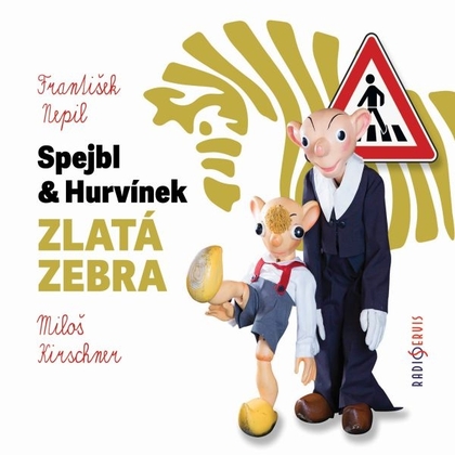 Audiokniha Spejbl & Hurvínek a Zlatá zebra - Miloš Kirschner, František Nepil