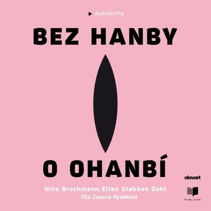 Audiokniha Bez hanby o ohanbí - Zuzana Kyzeková, Nina Brochmann, Ellen Stokken Dahl