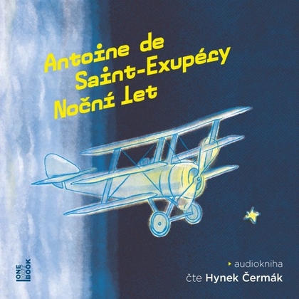 Audiokniha Noční let - Hynek Čermák, Antoine de Saint-Exupéry