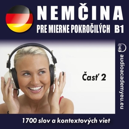 Audiokniha Němčina pre mierne pokročilých B1 - časť 2 - audioacaemyeu, audioacaemyeu