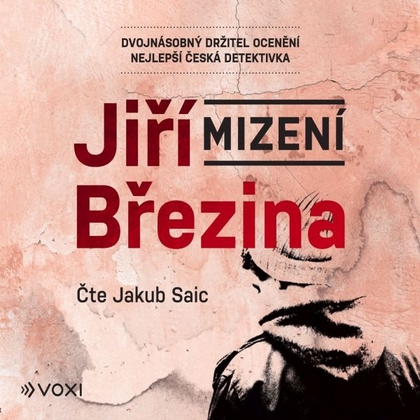 Audiokniha Mizení - Jakub Saic, Jiří Březina