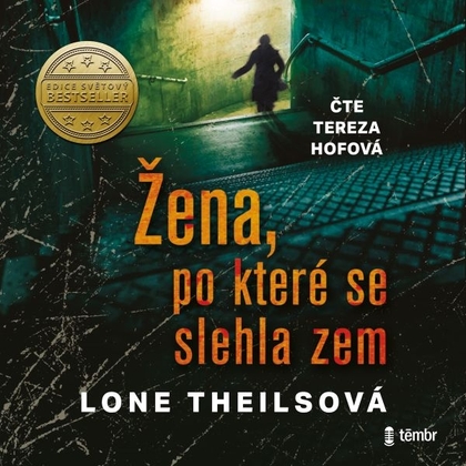 Audiokniha Žena, po které se slehla zem - Tereza Hofová, Lone Theilsová