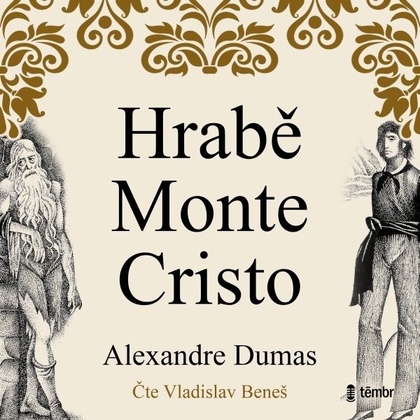 Audiokniha Hrabě Monte Christo - Vladislav Beneš, Alexandre Dumas