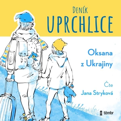 Audiokniha Deník uprchlice - Jana Stryková, Oksana z Ukrajiny