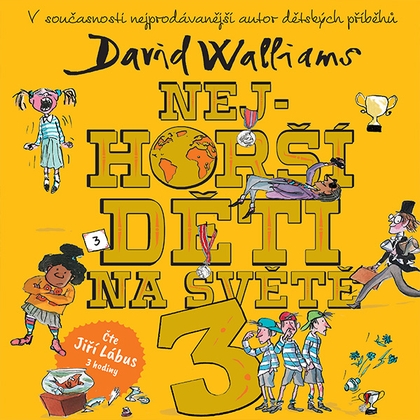 Audiokniha Nejhorší děti na světě 3 - Jiří Lábus, David Walliams
