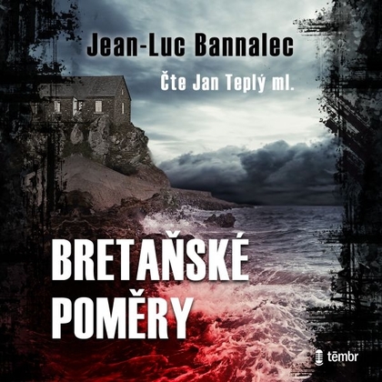 Audiokniha Bretaňské poměry - Jan Teplý ml., Jean-Luc Bannalec