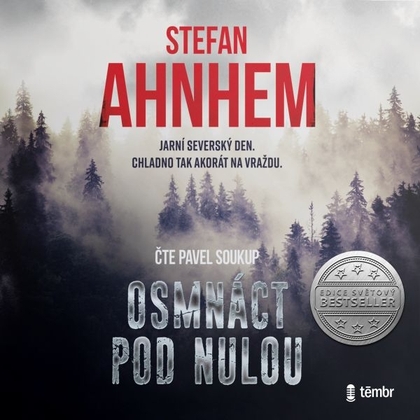 Audiokniha Osmnáct pod nulou - Pavel Soukup, Stefan Ahnhem