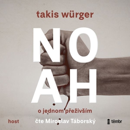 Audiokniha Noah - O jednom přeživším - Miroslav Táborský, Takis Würger