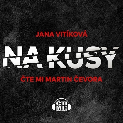 Audiokniha Na kusy - Martin Čevora, Viktorie Novotná, Jana Vitíková