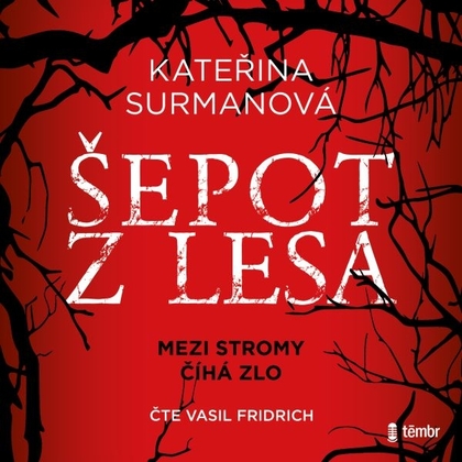Audiokniha Šepot z lesa - Vasil Fridrich, Kateřina Surmanová