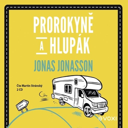 Audiokniha Prorokyně a hlupák - Martin Stránský, Jonas Jonasson