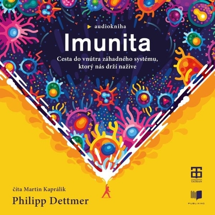 Audiokniha Imunita - Martin Kaprálik, Philipp Dettmer