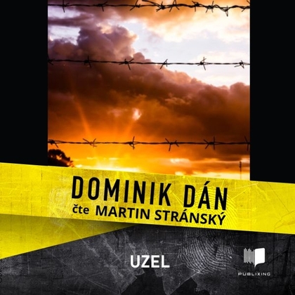 Audiokniha Uzel - Martin Stránský, Dominik Dán