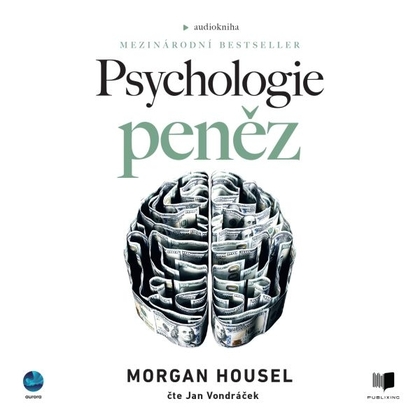 Audiokniha Psychologie peněz - Jan Vondráček, Morgan Housel