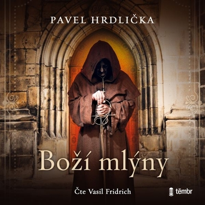 Audiokniha Boží mlýny - Vasil Fridrich, Pavel Hrdlička