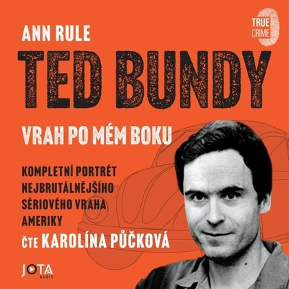 Audiokniha Ted Bundy, vrah po mém boku - Karolína Půčková, Ann Rule