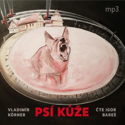 Audiokniha Psí kůže - Igor Bareš, Vladimír Körner
