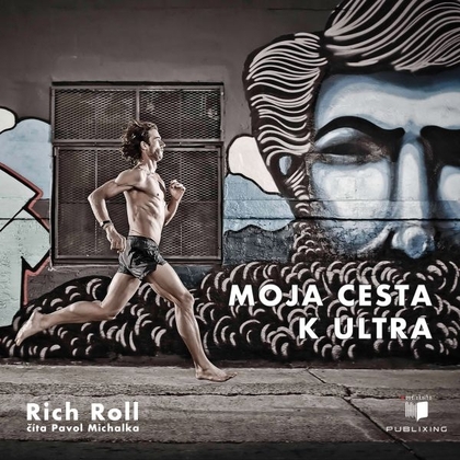 Audiokniha Moja cesta k ultra - Pavol Michalka, Rich Roll
