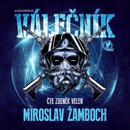 Audiokniha Válečník - Zdeněk Velen, Miroslav Žamboch