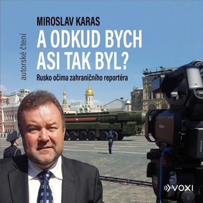 Audiokniha Miroslav Karas: A odkud bych asi tak byl - Miroslav Karas, Miroslav Karas
