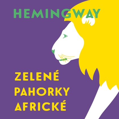 Audiokniha Zelené pahorky africké - Tomáš Černý, Ernest Hemingway