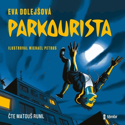 Audiokniha Parkourista - Matouš Ruml, Eva Dolejšová