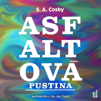 Audiokniha Asfaltová pustina - Jan Teplý, S. A. Cosby