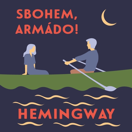 Audiokniha Sbohem, armádo! - Dušan Sitek, Ernest Hemingway