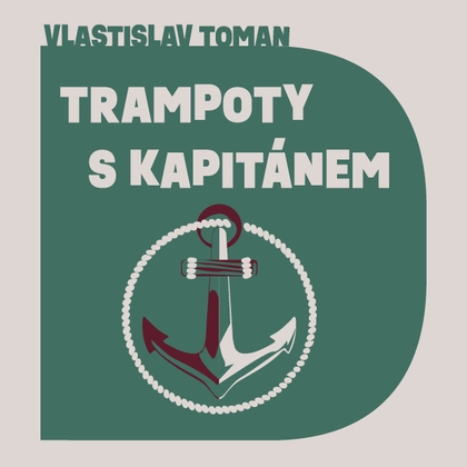 Audiokniha Trampoty s kapitánem - Aleš Procházka, Vlastislav Toman