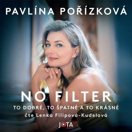 Audiokniha No Filter - Lenka Filipová-Kudelová, Pavlína Pořízková