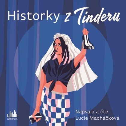 Audiokniha Historky z Tinderu - Lucie Macháčková, Lucie Macháčková