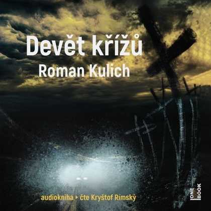 Audiokniha Devět křížů - Kryštof Rímský, Roman Kulich