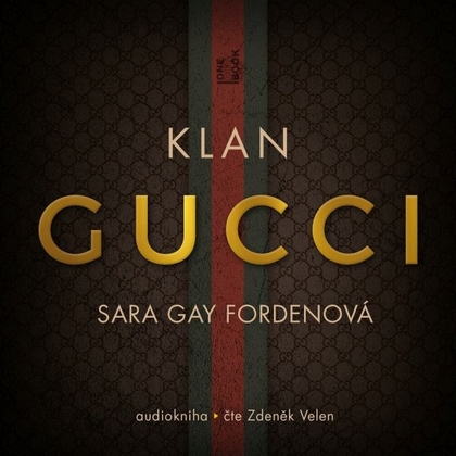 Audiokniha Klan Gucci - Zdeněk Velen, Sara Gay Forden