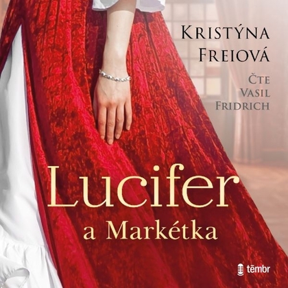 Audiokniha Lucifer a Markétka - Vasil Fridrich, Kristýna Freiová