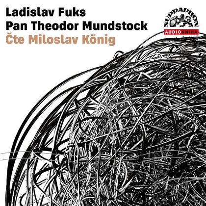 Audiokniha Pan Theodor Mundstock - Miloslav König, Ladislav Fuks