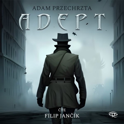 Audiokniha Adept - Filip Jančík, Adam Przechrzta