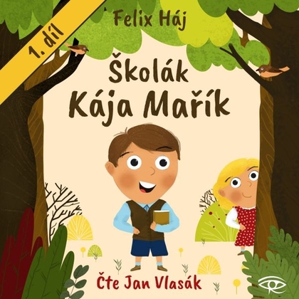 Audiokniha Školák Kája Mařík - Jan Vlasák, Felix Háj
