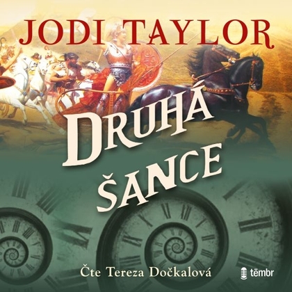 Audiokniha Druhá šance - Tereza Dočkalová, Jodi Taylor