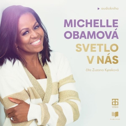 Audiokniha Svetlo v nás - Zuzana Kyzeková, Michelle Obama
