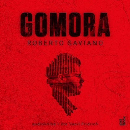 Audiokniha Gomora - Vasil Fridrich, Roberto Saviano