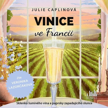 Audiokniha Vinice ve Francii - Veronika Lazorčáková, Julie Caplinová