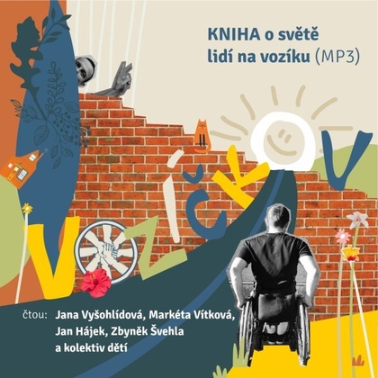 Audiokniha Vozíčkov - Jan Hájek, Jana Vyšohlídová, Markéta Vítková, Zbyněk Švehla