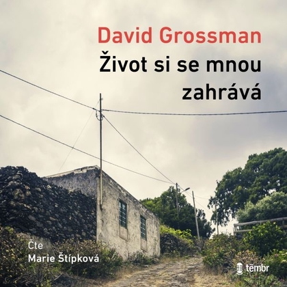 Audiokniha Život si se mnou zahrává - Marie Štípková, David Grossman