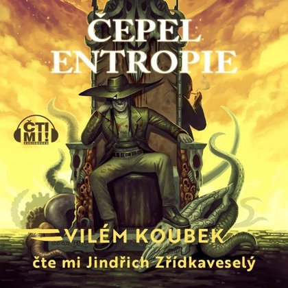 Audiokniha Čepel entropie - Jindřich Zřídkaveselý, Vilém Koubek