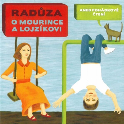 Audiokniha O Mourince a Lojzíkovi. Audiokniha - Radůza, Radůza