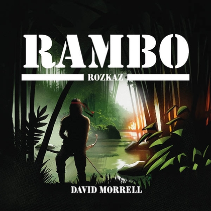 Audiokniha Rambo – Rozkaz - Jiří Schwarz, David Morrell