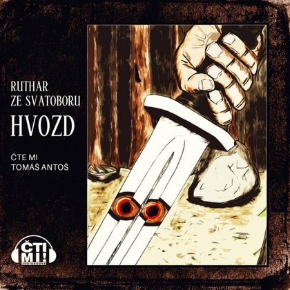 Audiokniha Hvozd - Tomáš Antoš, Ruthar ze Svatoboru